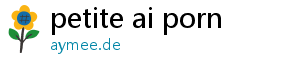 petite ai porn